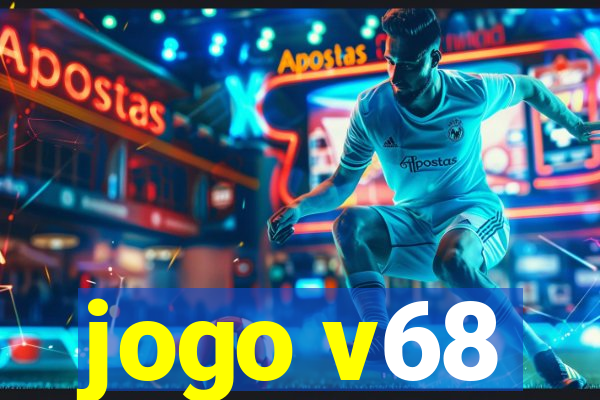 jogo v68